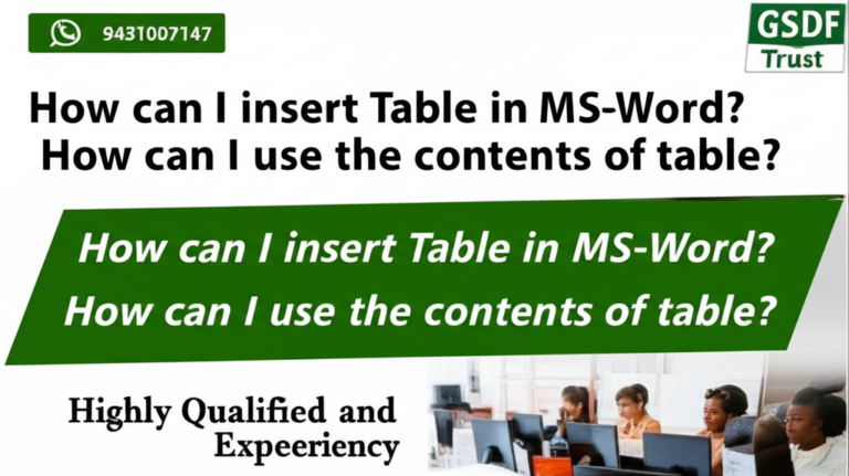 GSDFHow can I insert Table in MS-Word? How can I use the contents of table?